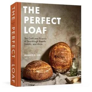 The Perfect Loaf: The Craft and Science of Sourdough Breads, Sweets, and More: A Baking Book Hardcover – November 8, 2022